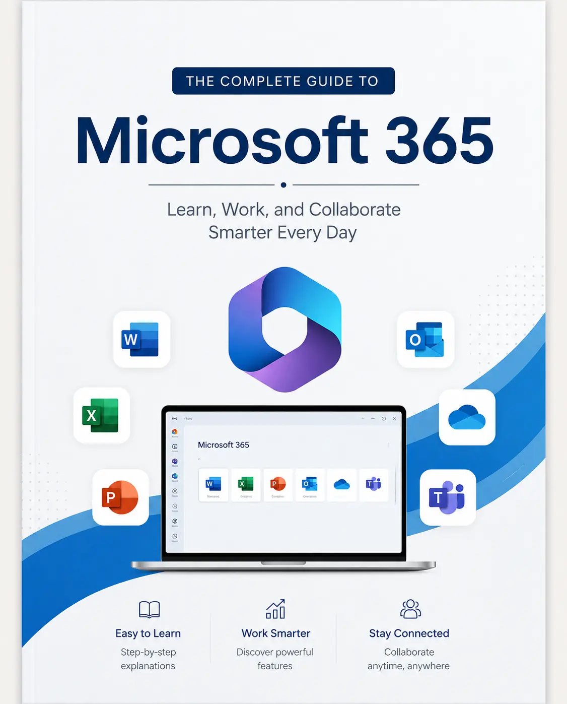 Microsoft 365 Complete Learning Guide eBook Microsoft 365 educational eBook cover with Word, Excel, PowerPoint, Outlook, OneDrive, and Teams icons.